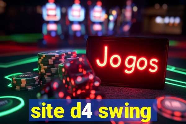 site d4 swing